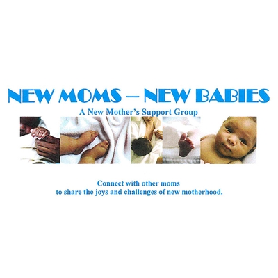 New Mother's Support Group: New Moms, New Babies